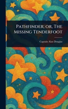 Hardcover Pathfinder; or, The Missing Tenderfoot Book