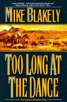 Too Long at the Dance: The sequel to 'Shortgrass Song' - Book #2 of the Caleb Holcomb