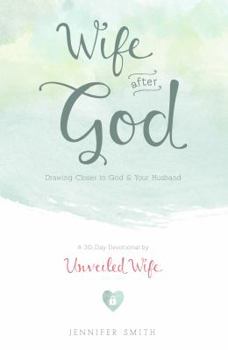 Paperback Wife After God: Drawing Closer to God & Your Husband Book