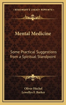 Hardcover Mental Medicine: Some Practical Suggestions from a Spiritual Standpoint Book
