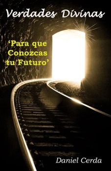 Paperback Verdades Divinas: Para que Conozcas tu Futuro [Spanish] Book