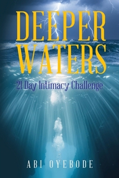 Paperback Deeper Waters: 21 Day Intimacy Challenge Book