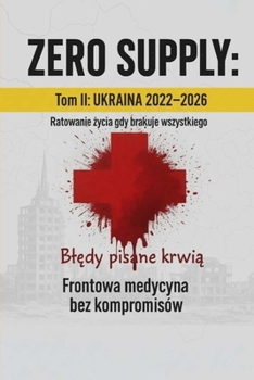 Paperback ZERO SUPPLY Tom II - Ukraina: Blędy pisane krwią. Lekcje i scenariusze [Polish] Book