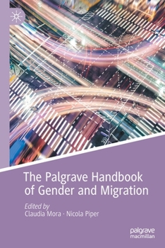 Paperback The Palgrave Handbook of Gender and Migration Book