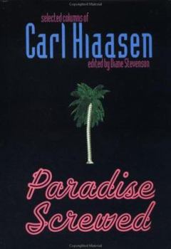 Hardcover Paradise Screwed: Selected Columns of Carl Hiaasen Book