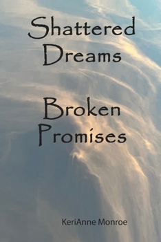 Paperback Shattered Dreams: Broken Promises Book