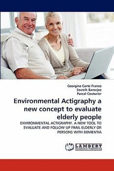 Paperback Environmental Actigraphy a New Concept to Evaluate Elderly People Book