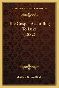 Paperback The Gospel According To Luke (1882) Book