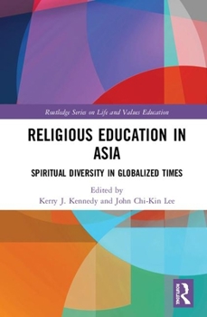Hardcover Religious Education in Asia: Spiritual Diversity in Globalized Times Book