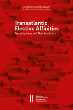 Paperback Transatlantic Elective Affinities: Traveling Ideas and Their Mediators Book