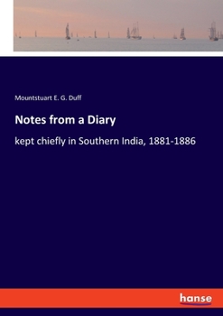 Paperback Notes from a Diary: kept chiefly in Southern India, 1881-1886 Book