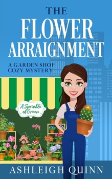 Paperback The Flower Arraignment: A Cozy Mystery Book