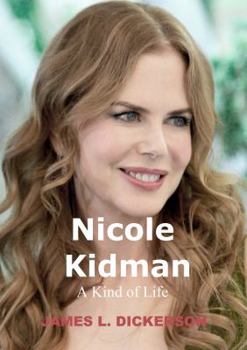 Hardcover Nicole Kidman: A Kind of Life Book