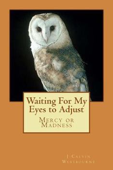 Paperback Waiting for My Eyes to Adjust Book