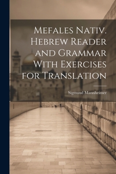 Paperback Mefales Nativ. Hebrew Reader and Grammar With Exercises for Translation Book