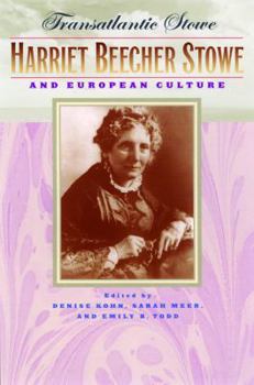 Hardcover Transatlantic Stowe: Harriet Beecher Stowe and European Culture Book