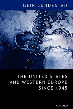Paperback The United States and Western Europe Since 1945: From Empire by Invitation to Transatlantic Drift Book