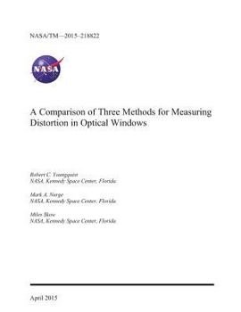 Paperback A Comparison of Three Methods for Measuring Distortion in Optical Windows Book