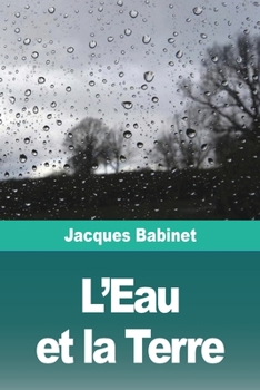 Paperback L'Eau et la Terre [French] Book
