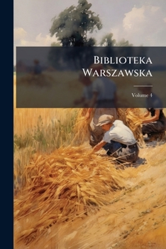 Paperback Biblioteka Warszawska; Volume 4 [Polish] Book