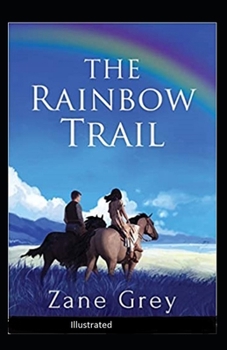 Paperback The Rainbow Trail Illustrated Book