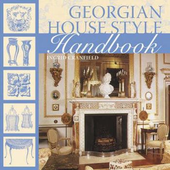 Paperback Georgian House Style Handbook. Ingrid Cranfield Book