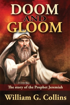 Paperback Doom and Gloom: The Story of the Prophet Jeremiah Book