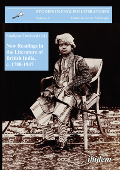 Paperback New Readings in the Literature of British India, C. 1780-1947 Book