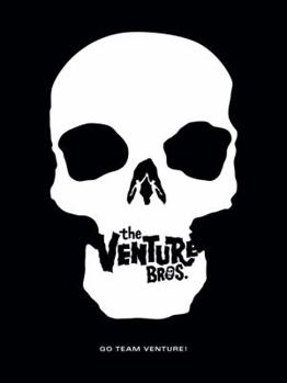 Hardcover Go Team Venture!: The Art and Making of the Venture Bros. Book