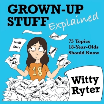 Paperback Grown-Up Stuff Explained: 75 Topics 18-Year-Olds Should Know Book