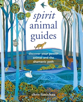 Hardcover Spirit Animal Guides: Discover Your Power Animal and the Shamanic Path Book