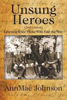 Paperback Unsung Heroes (2nd Edition): Learning from Those Who Led the Way Book