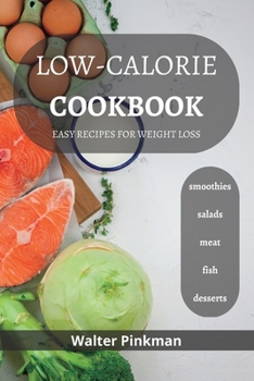 Paperback Low-Calorie Diet Cookbook: easy recipes for Weight Loss Book