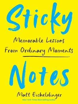 Hardcover Sticky Notes: Memorable Lessons from Ordinary Moments Book