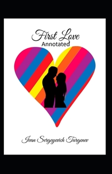 First Love Annotated
