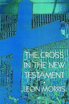 Paperback The Cross in the New Testament Book