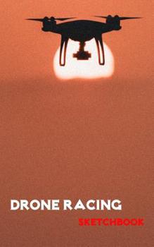 Drone Racing Sketchbook