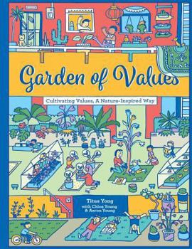 Paperback Garden of Values: Cultivating Values, A Nature-Inspired Way Book