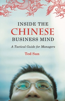 Hardcover Inside the Chinese Business Mind: A Tactical Guide for Managers Book