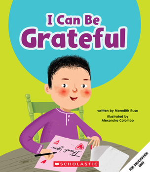 Paperback I Can Be Grateful (Learn About: Your Best Self) Book