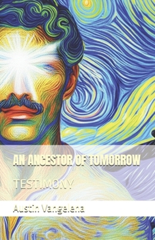 Paperback An Ancestor of Tomorrow: Testimony Book