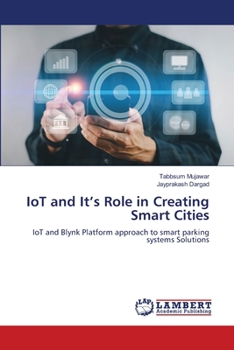 Paperback IoT and It's Role in Creating Smart Cities Book