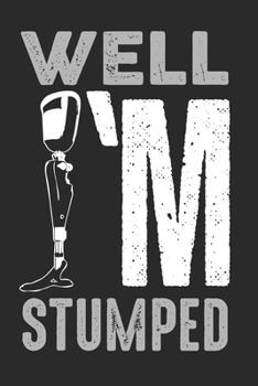 Paperback Well I'm Stumped: (6x9 Journal): College Ruled Lined Writing Notebook, 120 Pages Book