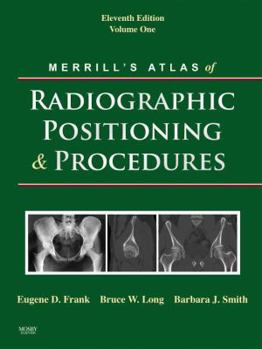 Hardcover Merrill's Atlas of Radiographic Positioning and Procedures: Volume 1 Book