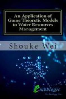 Paperback An Application of Game Theoretic Models to Water Resources Management Book