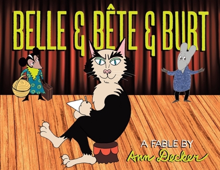 Paperback Belle & Bête & Burt: A Fable Book
