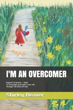Paperback I'm an Overcomer: Inspired Scriptures Selah To Encourage and Inspire Your Life Through The Word Of God Book