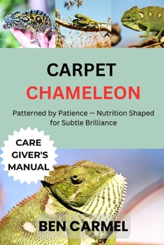 CARPET CHAMELEON: Patterned by Patience — Nutrition Shaped for Subtle Brilliance
