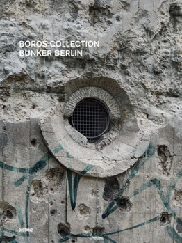 Hardcover Boros Collection / Bunker Berlin #3 [German] Book