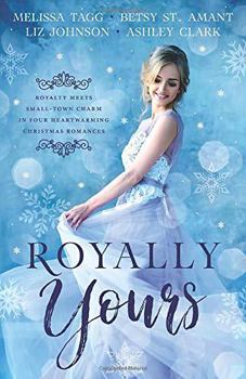 Paperback Royally Yours: Royalty Meets Small-Town Charm in Four Heartwarming Christmas Romances Book